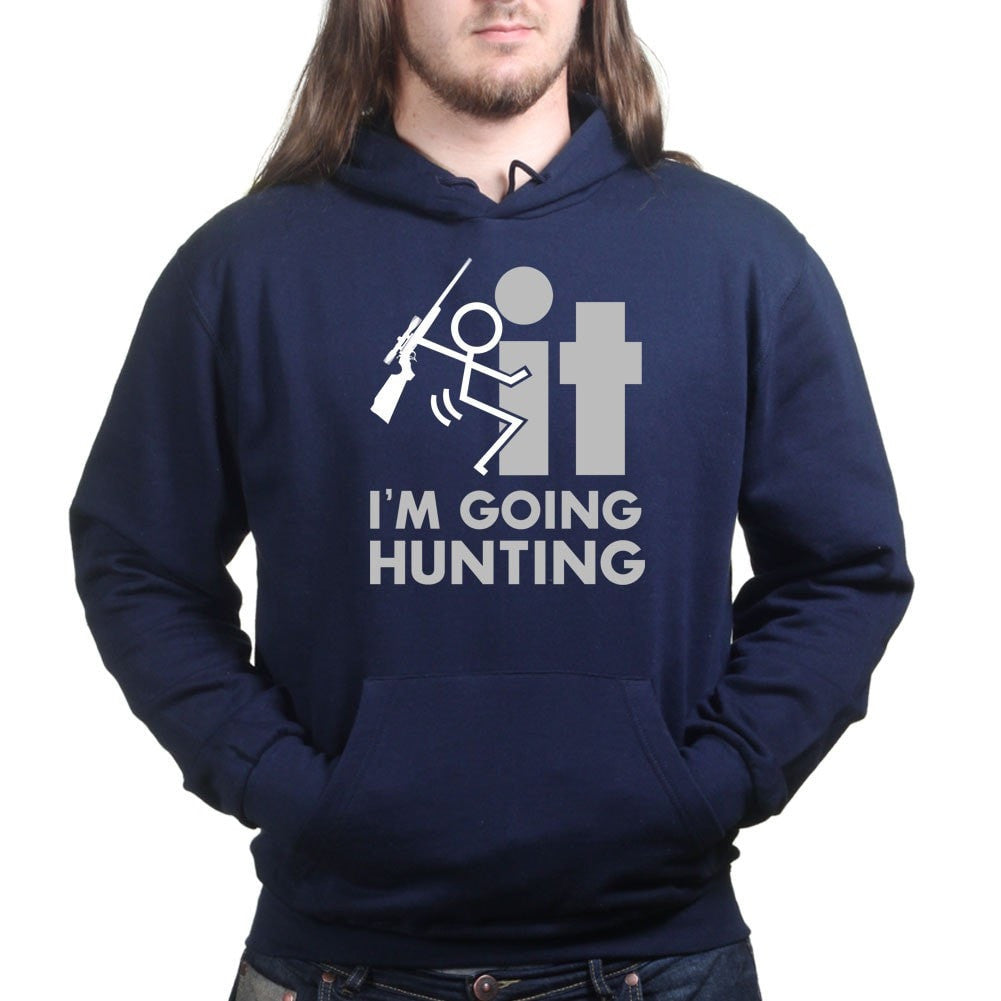 F*CK It - I'm Going Hunting Hoodie Style001 T-Shirts, Sweatshirt | CoreVibeTees.com (Image 1)