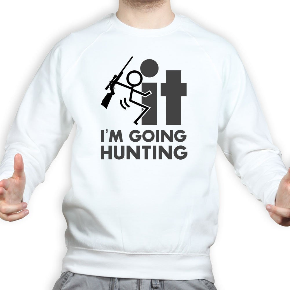 F*CK It - I'm Going Hunting Sweatshirt Style001 T-Shirts, Hoodie | CoreVibeTees.com (Image 3)