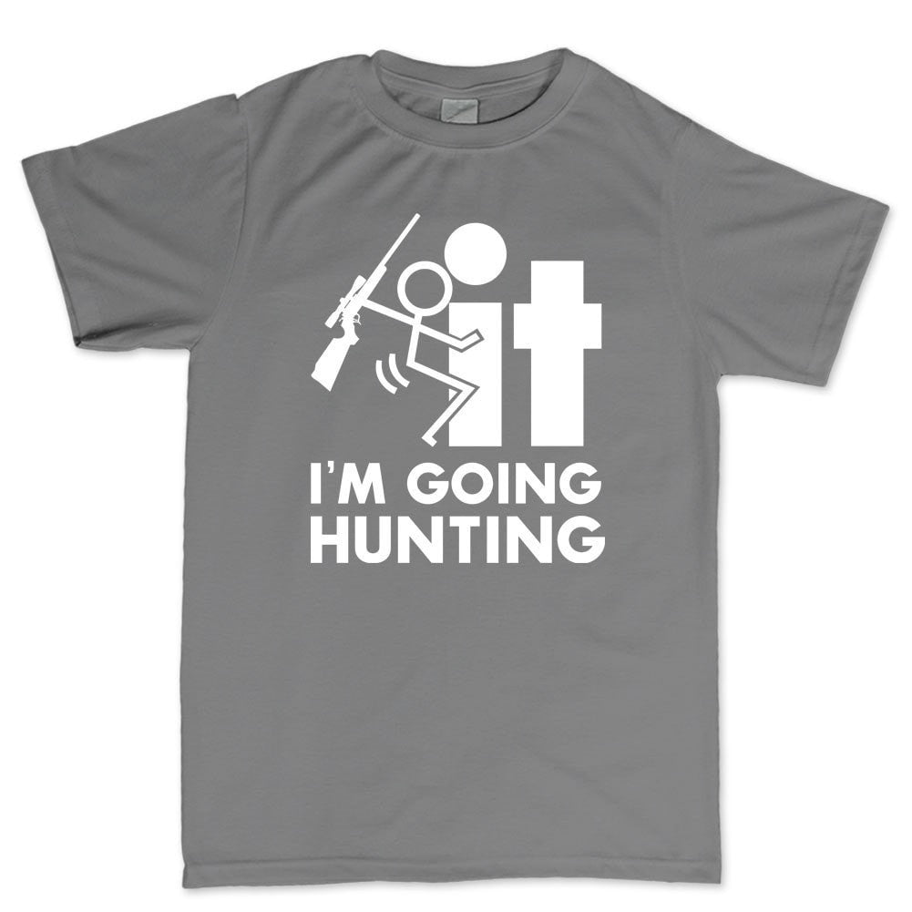F*CK It - I'm Going Hunting Men's T-shirt Style001 Hoodie, Sweatshirt | CoreVibeTees.com (Image 4)