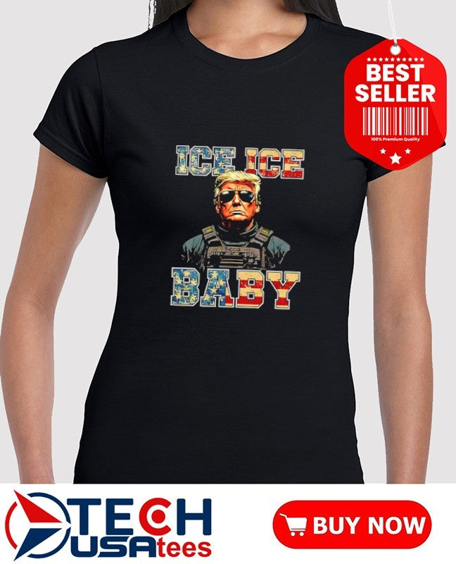 Ice Ice Baby Donald Trump T-shirt