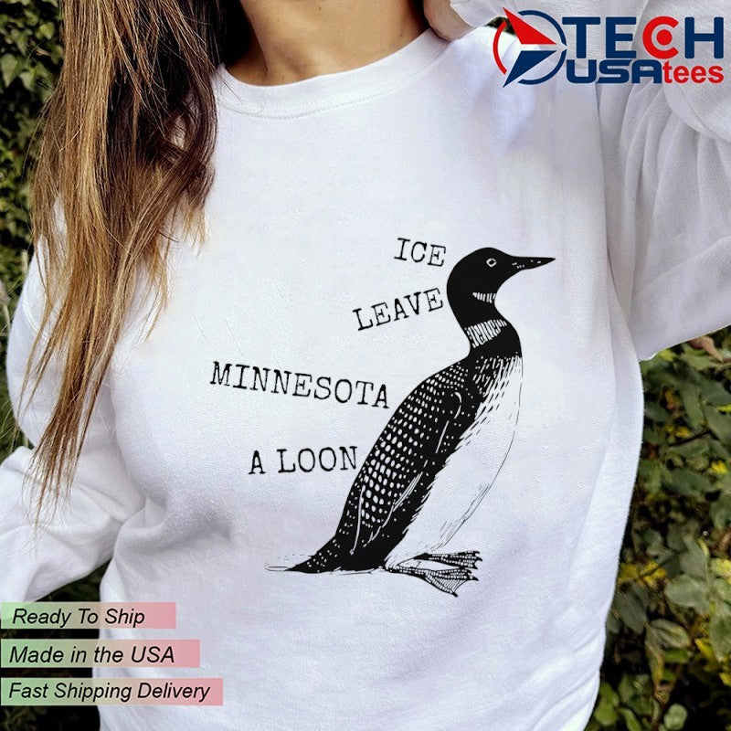 Ice leave Minnesota a Loon shirt