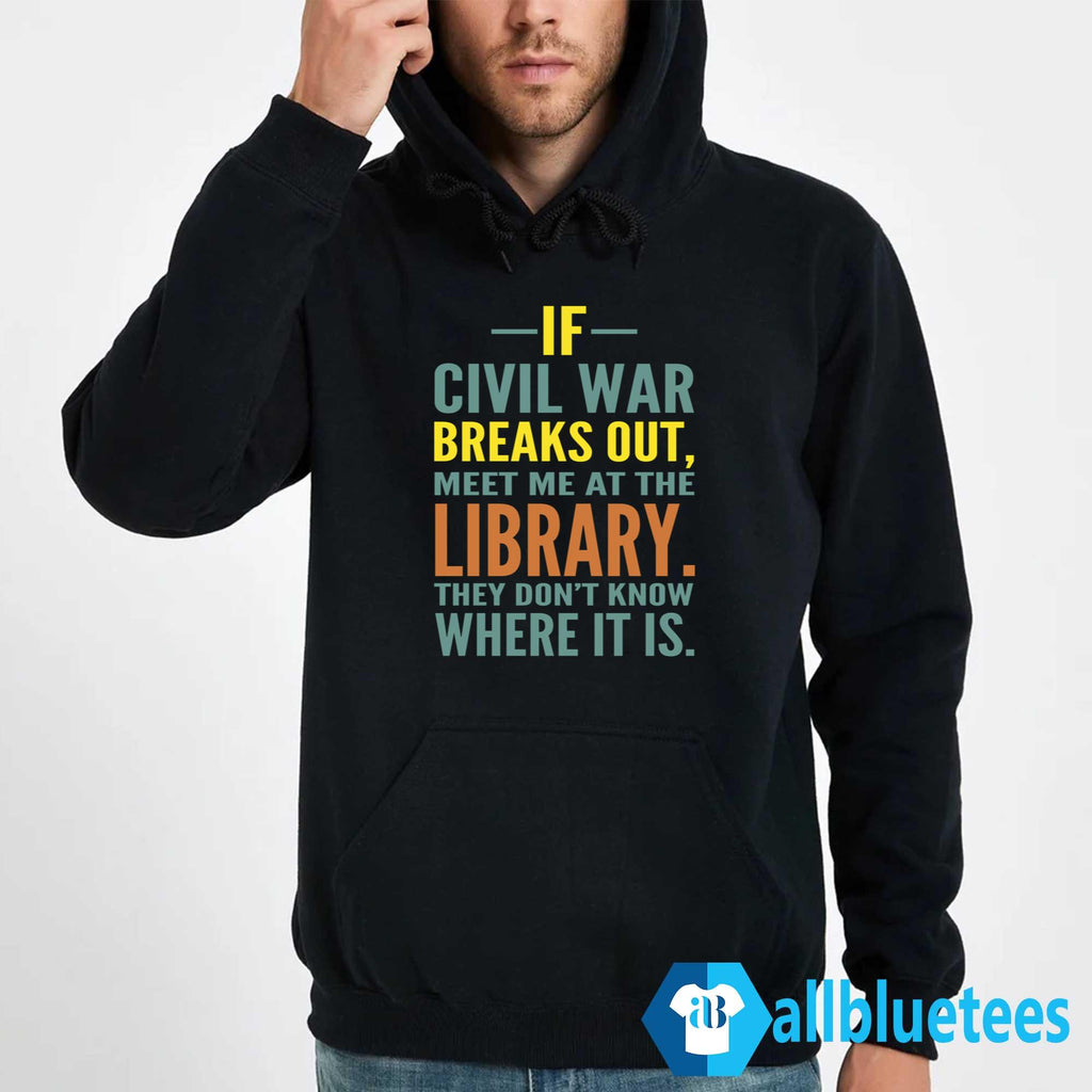 If Civil War Breaks Out Meet Me At The Library Shirt