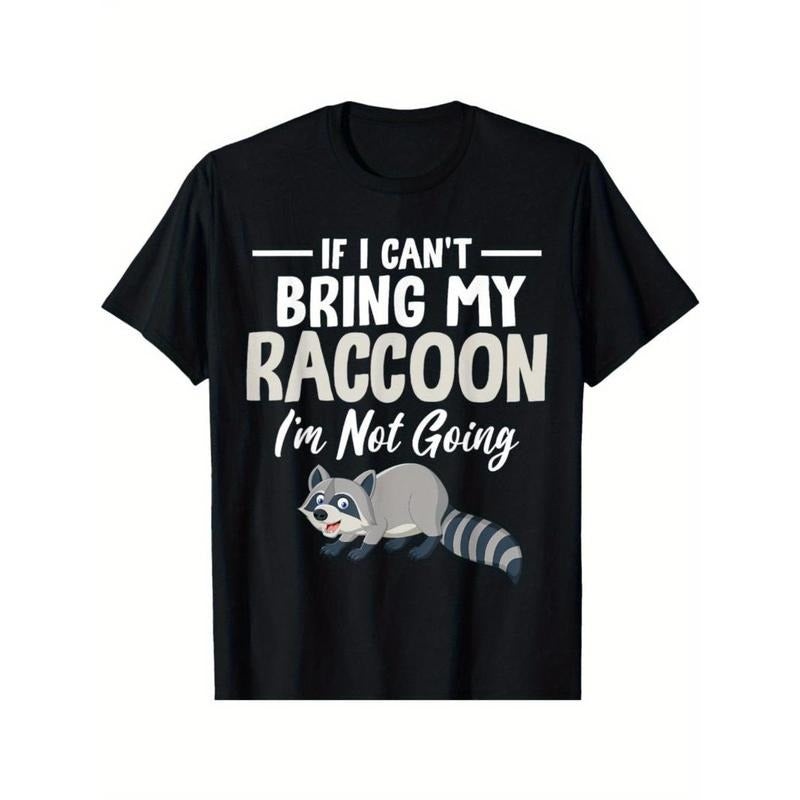If I-Can't Bring My Raccoon I'm Not Going Funny Raccoon T-Shirt Made in USA