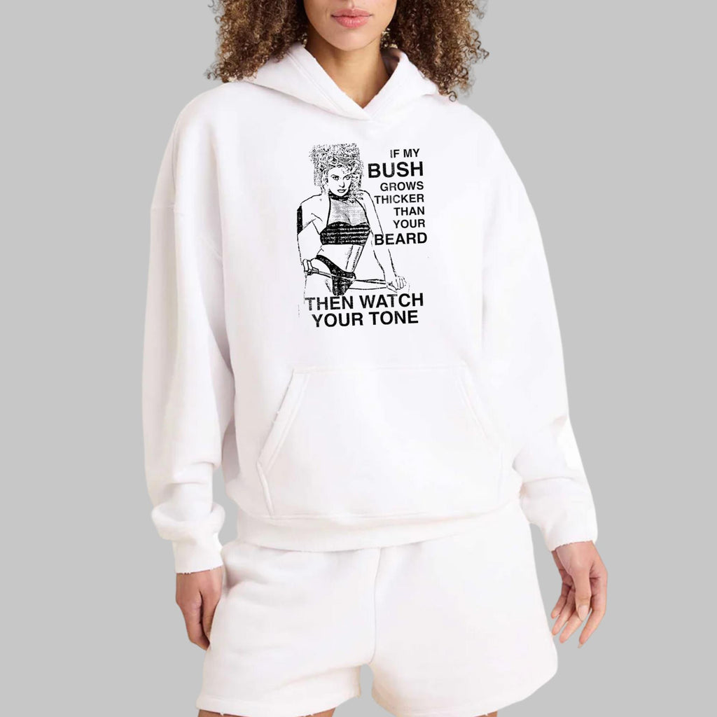 If My Bush Grows Thicker Than Your Beard Shirt