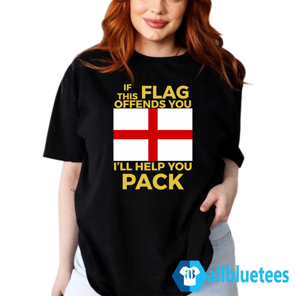 If This Flag Offends You I’ll Help You Pack T-Shirt