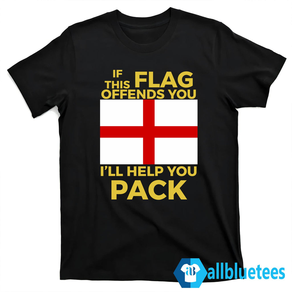 If This Flag Offends You I’ll Help You Pack T-Shirt