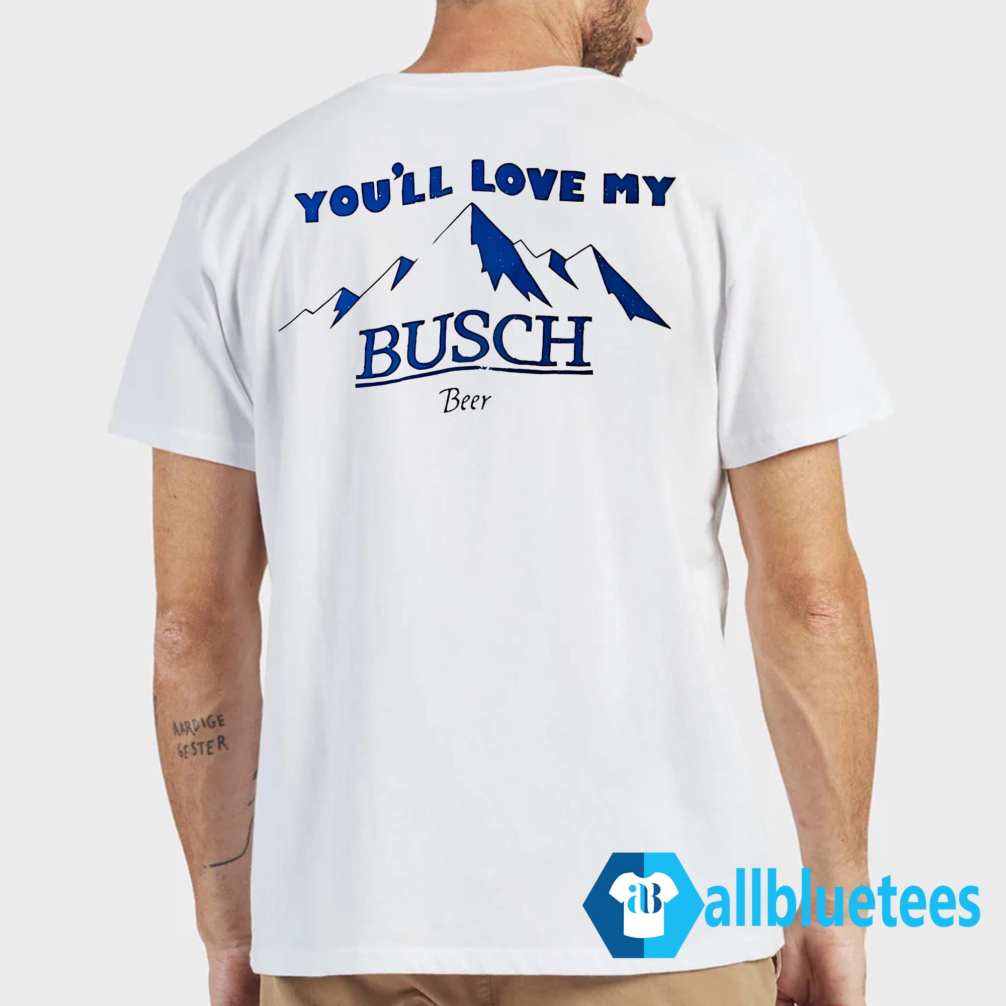 If You Like My Mountains You’ll Love My Busch Beer Shirt