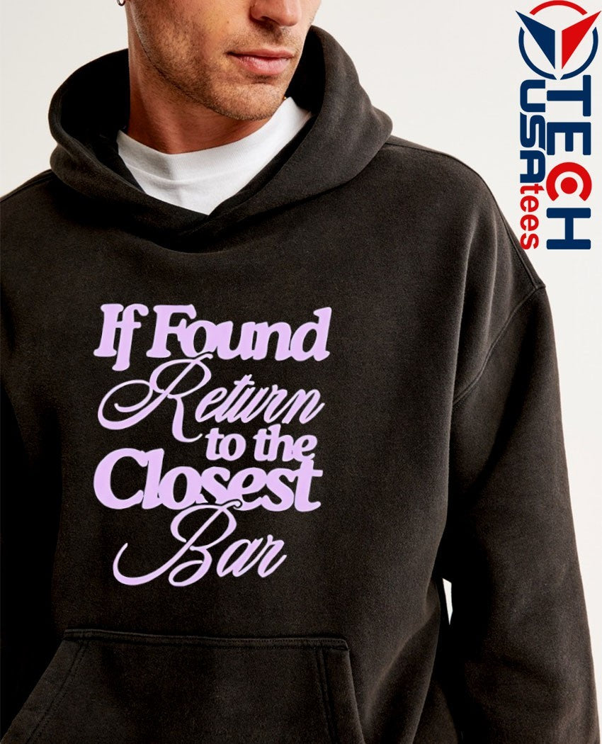 If found return to the closest bar shirt