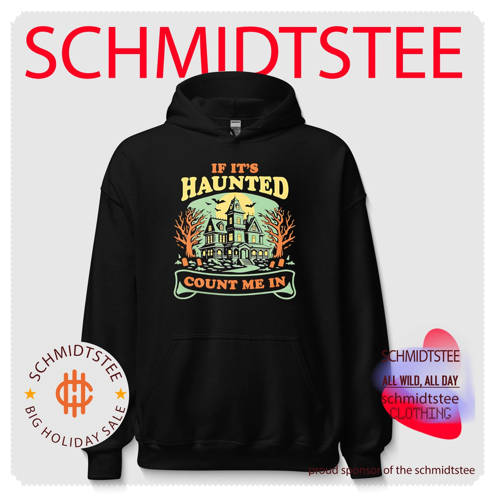 If it’s haunted count me in graphic shirt