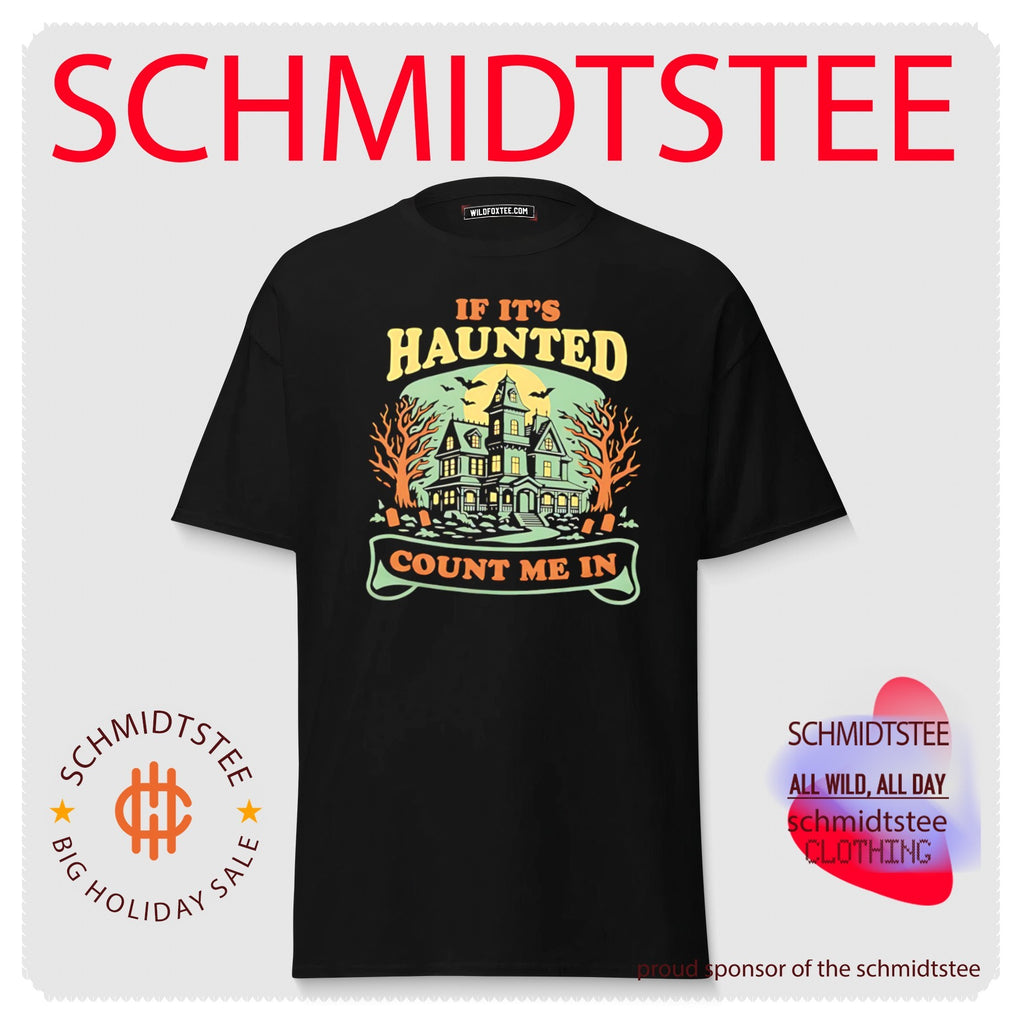 If it’s haunted count me in graphic shirt