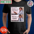 If you support the side that censors free speech and facts you are not woke or progressive you’re a tyrant shirt