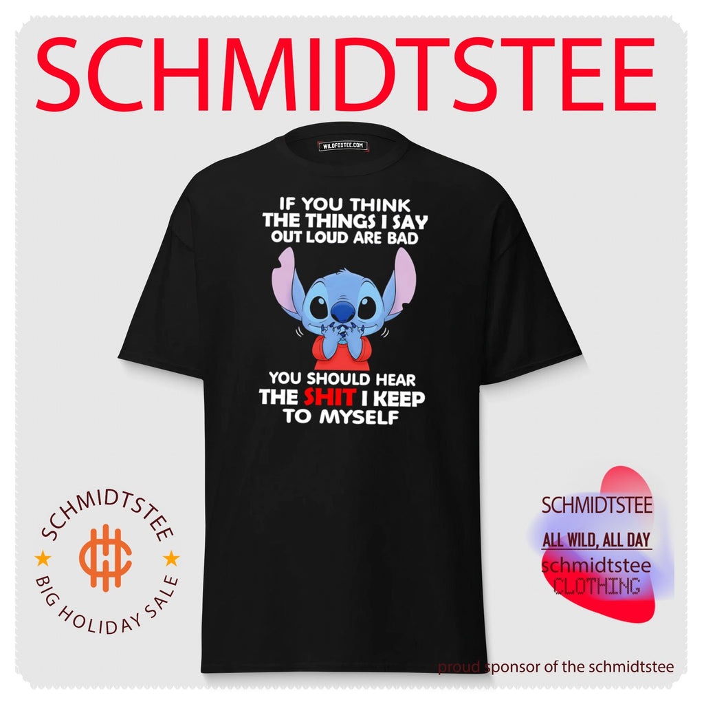 If you think the things I say out loud are bad you should hear Stitch shirt