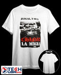 Ilegal y que chinga la migra shirt