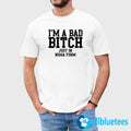 I’m A Bad Bitch Just In Nigga From Shirt
