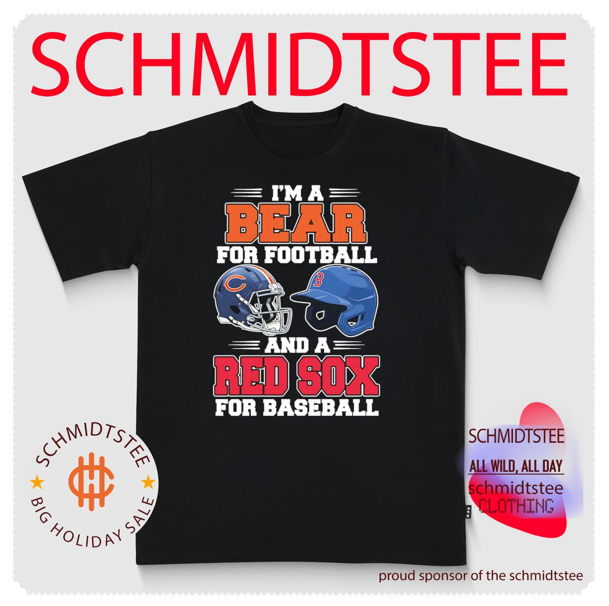 I’m a Bear for Football and a Red Sox for Baseball shirt