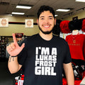 I’m a Lukas Frost girl simple text shirt