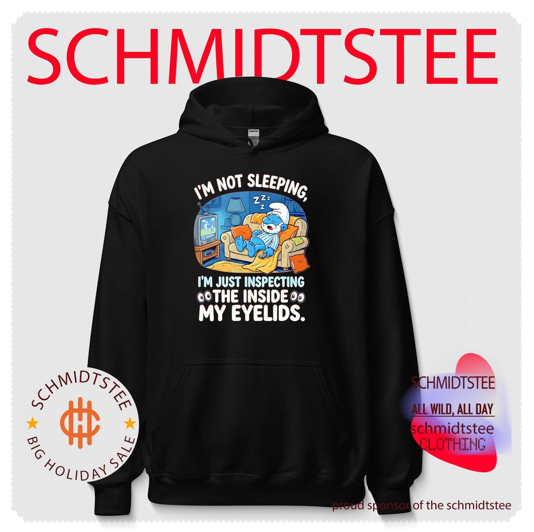 I’m not sleeping I’m just inspecting the inside my eyelids The Smurf shirt