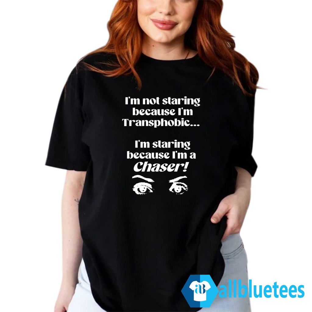 I’m Not Staring Because I’m Transphobic Shirt