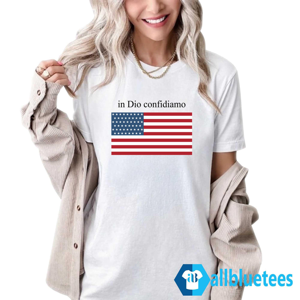 In Dio Confidiamo Shirt