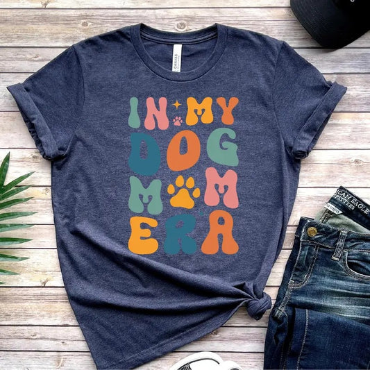 In My Dog Mom Era In My Dog Mom Era Shirt Retro Dog Mom Era Dog Mom Era Dog Mom Vibes Shirt Dog Mom Life Shirt Fur Mama Shirt TK43GN