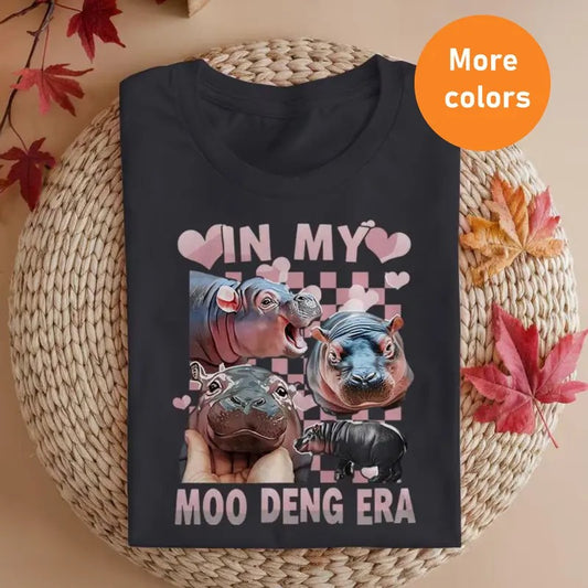 In My Moo Deng Era Tee, Funny Baby Hippo Shirt, Trendy Meme T-Shirt for Hippo Lovers, Moo Deng Cute T-shirt, Gift for Best Friend, Him & Her - Trending, Crew Neck, Top trendy meme