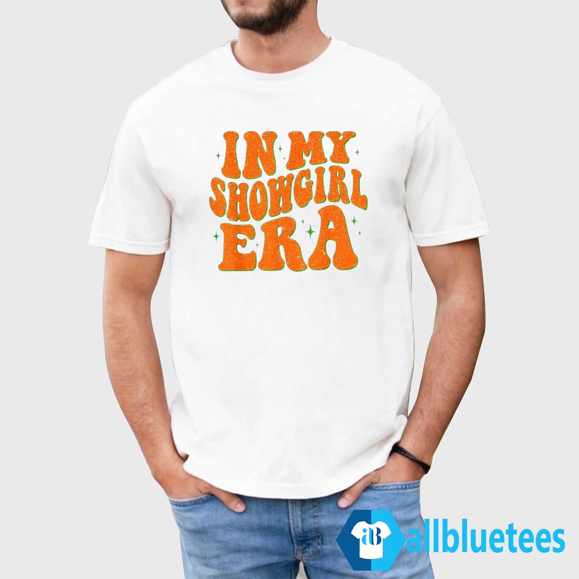 In My Showgirl Era Shirt