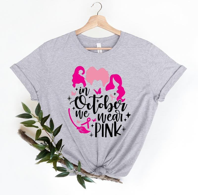 In October We Wear Pink Shirt, Breast Cancer Awareness Shirt, Sanderson Sisters Shirt, Cancer Ribbon Shirt, Pink Ribbon Shirt, Hocus Pocus