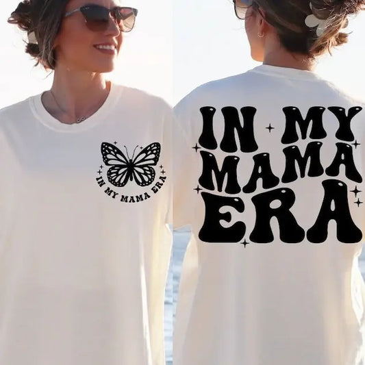 In my mama era , in my mama era , trendy mama shirt