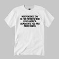 Independence Day Is For Patriots Who Love America Shirt