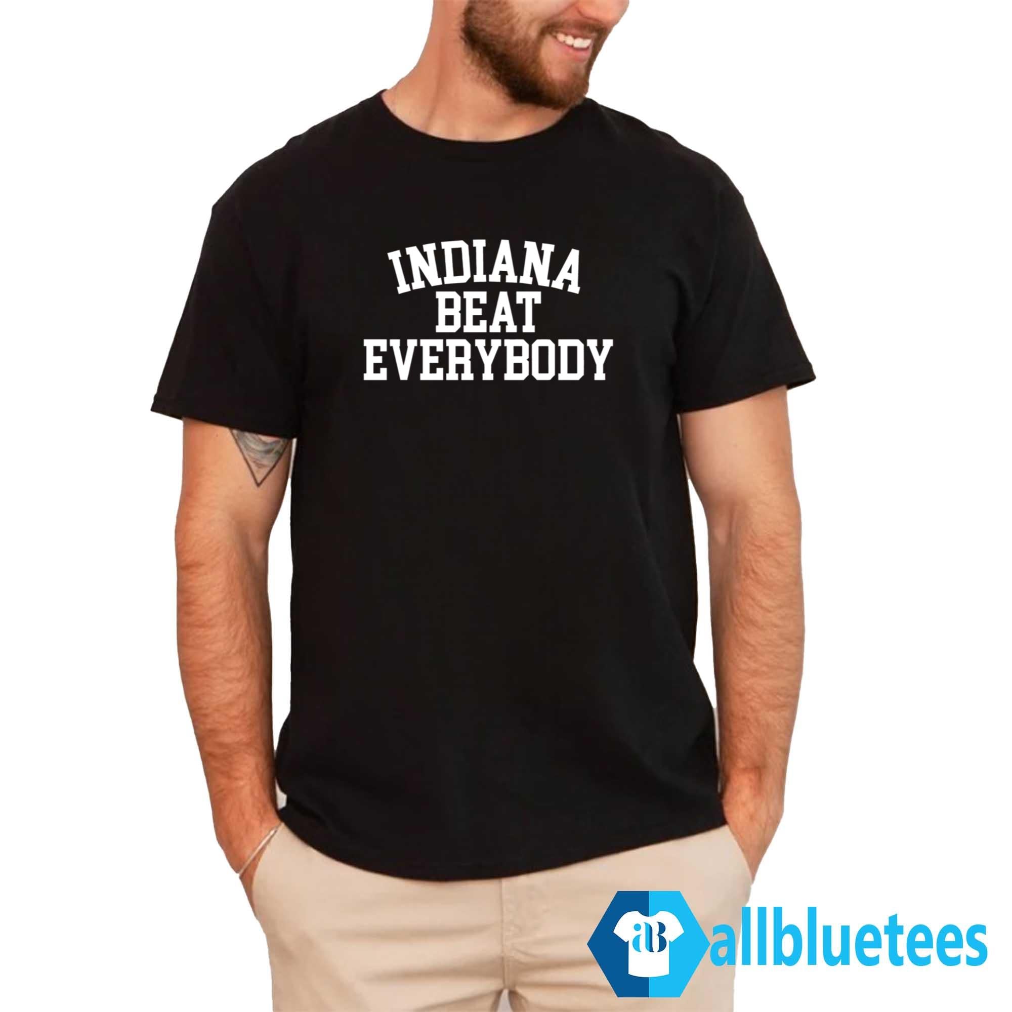 Indiana Beat Everybody Shirt