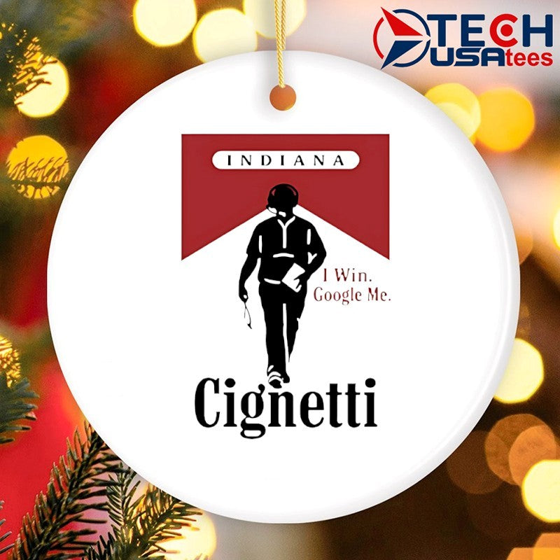 Indiana Cignetti I win google me cigarette shirt