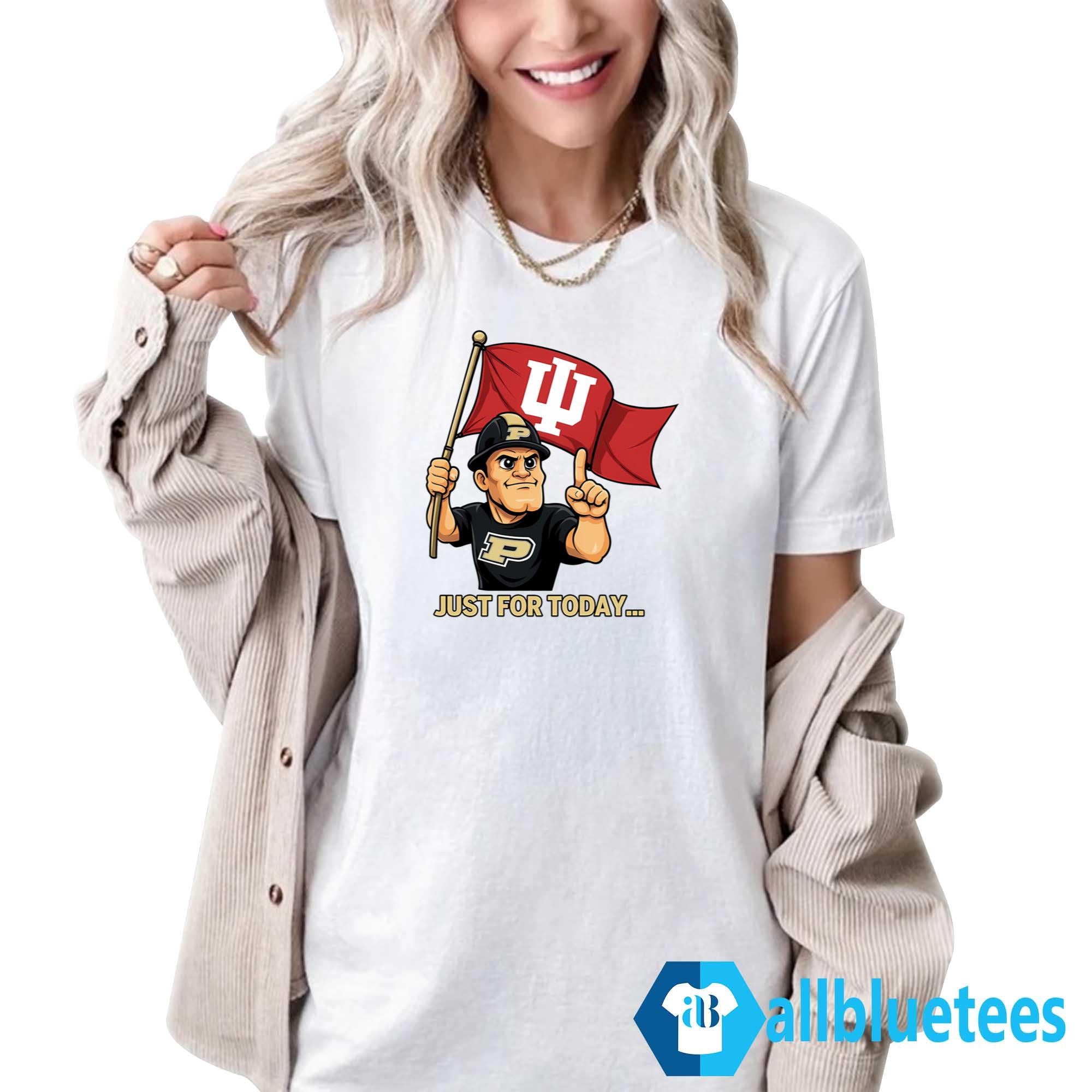 Indiana Hoosiers Just For Today Shirt