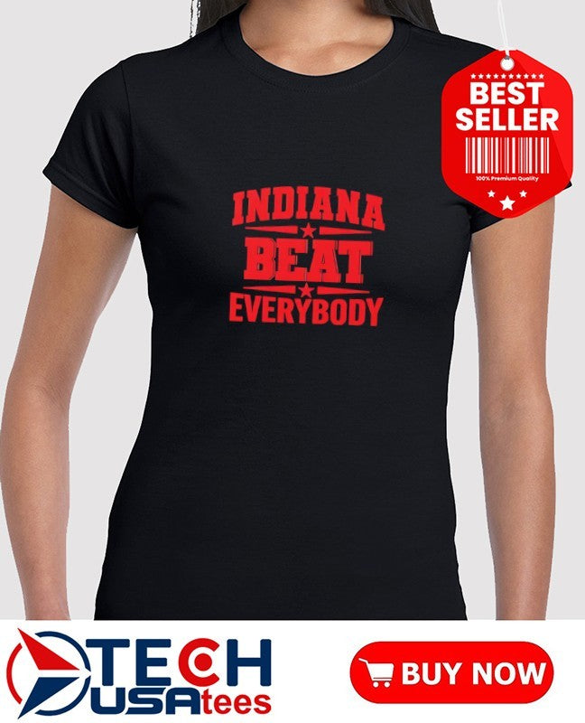 Indiana beat everybody shirt