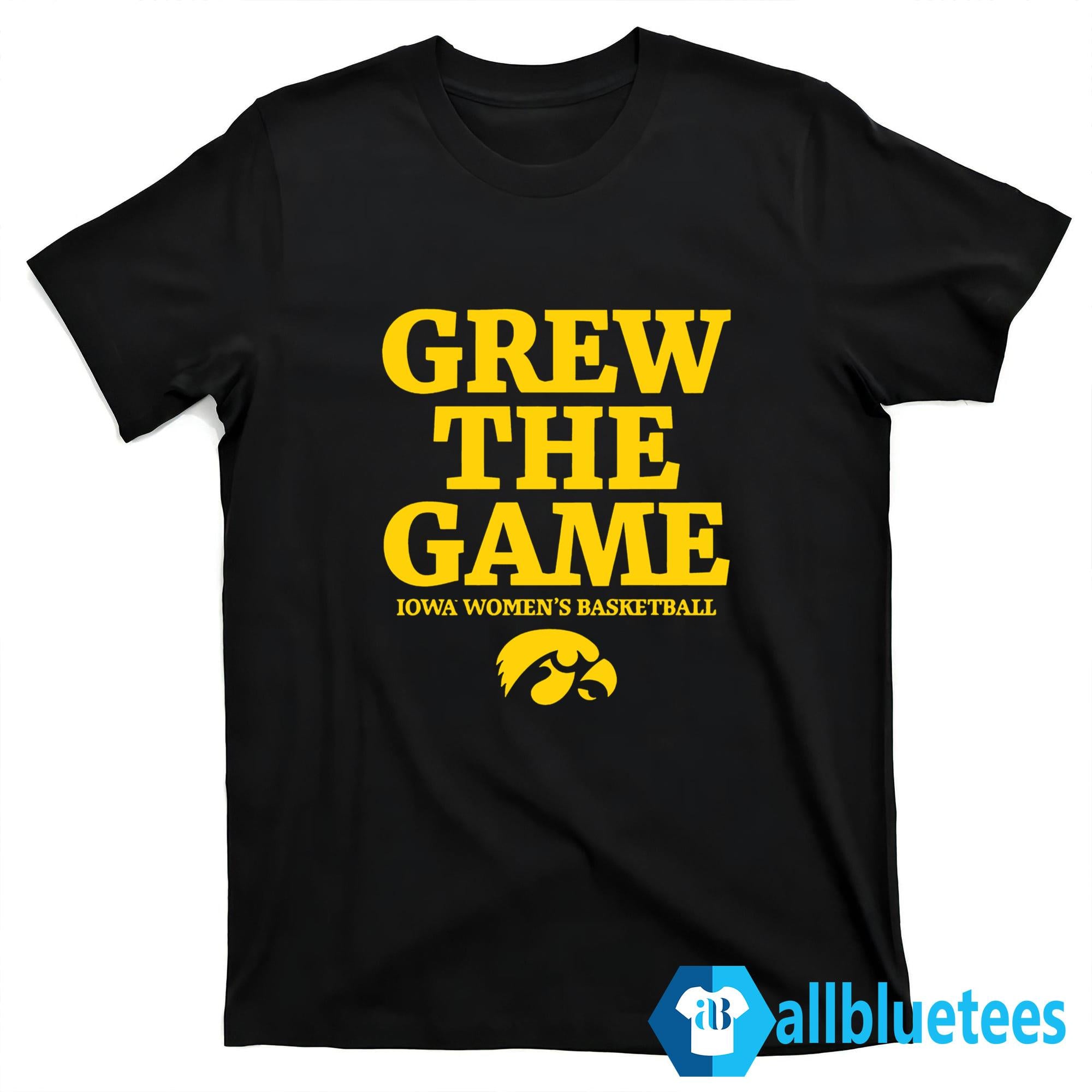 Iowa Women’s Basketball Grew The Game Shirt
