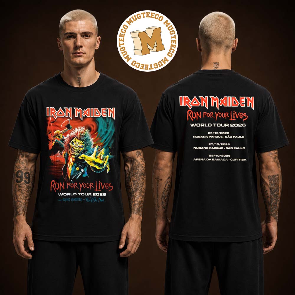 Iron Maiden Run For Yout Lives World Tour 2026 Back Sided October 25 27 And 28 2026 Two Sided Unisex T Shirt