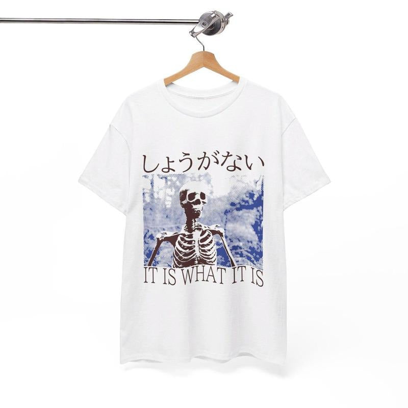 It Is What It Is Skeleton Funny Japanese T-Shirt