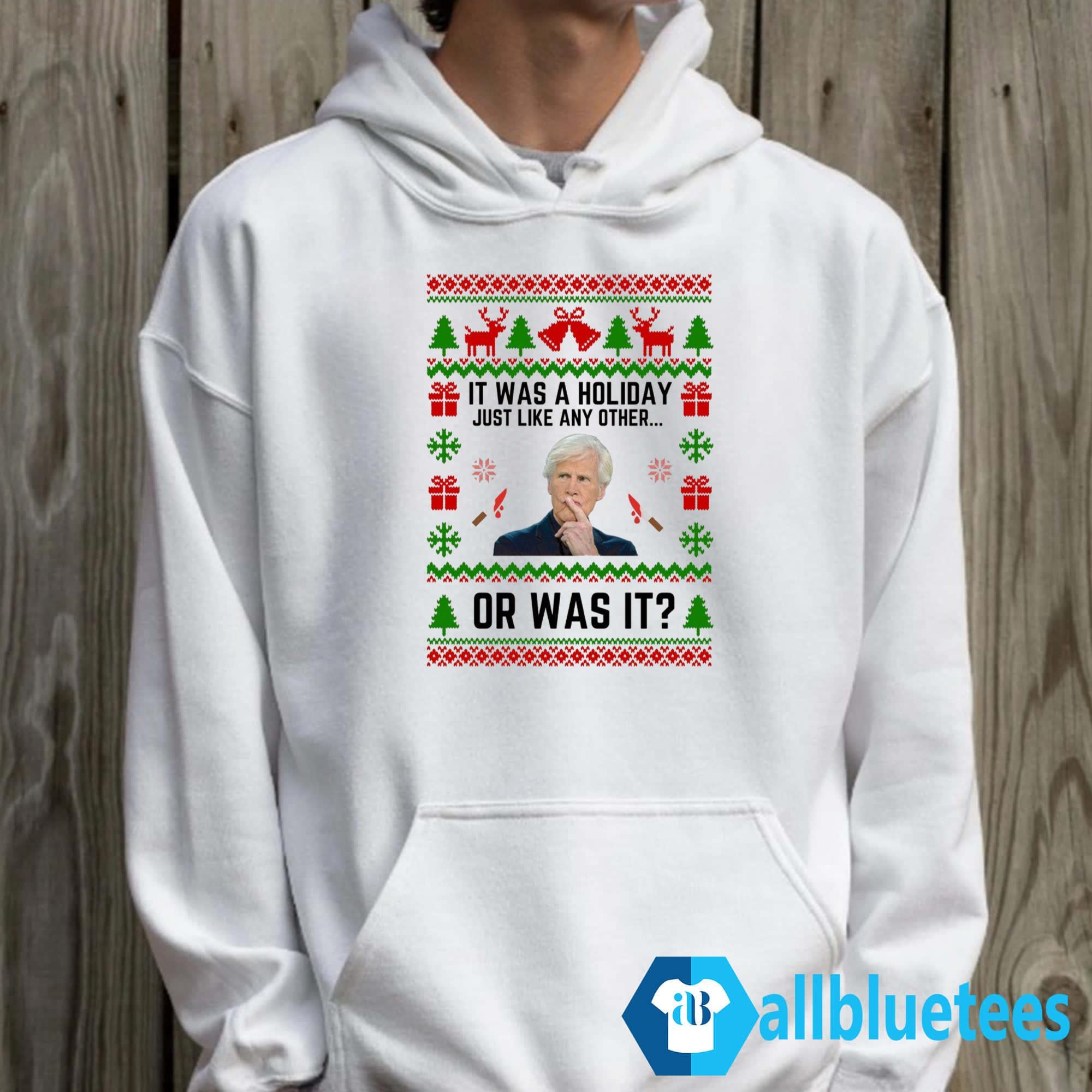 It Was A Holiday Just Like Any Other Or Was It Christmas Sweatshirt