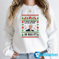 It Was A Holiday Just Like Any Other Or Was It Christmas Sweatshirt