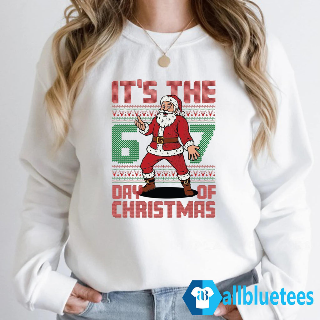 It Is The 6 7 Day Of Christmas Sweatshirt