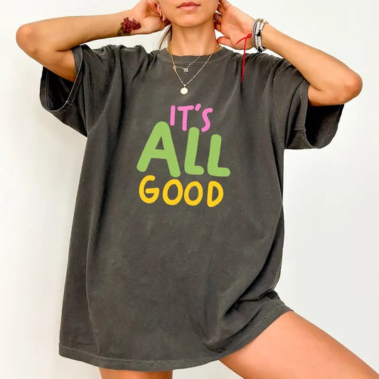 It's All Good Sweatshirt, Positive Vibes Sweater, Empowerment Crewneck, Self-Care Gift Sweater, Encouraging Apparel