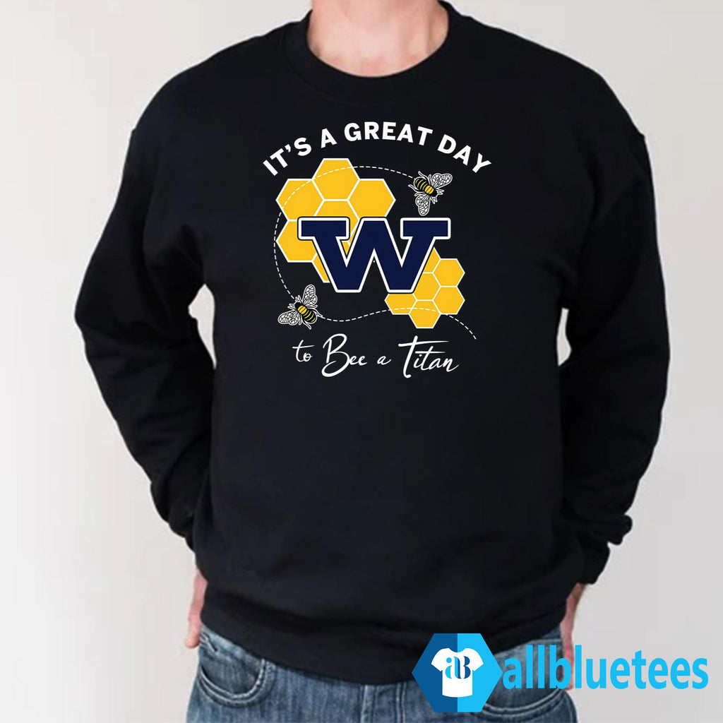 It’s A Great Day To Bee A Titan Shirt