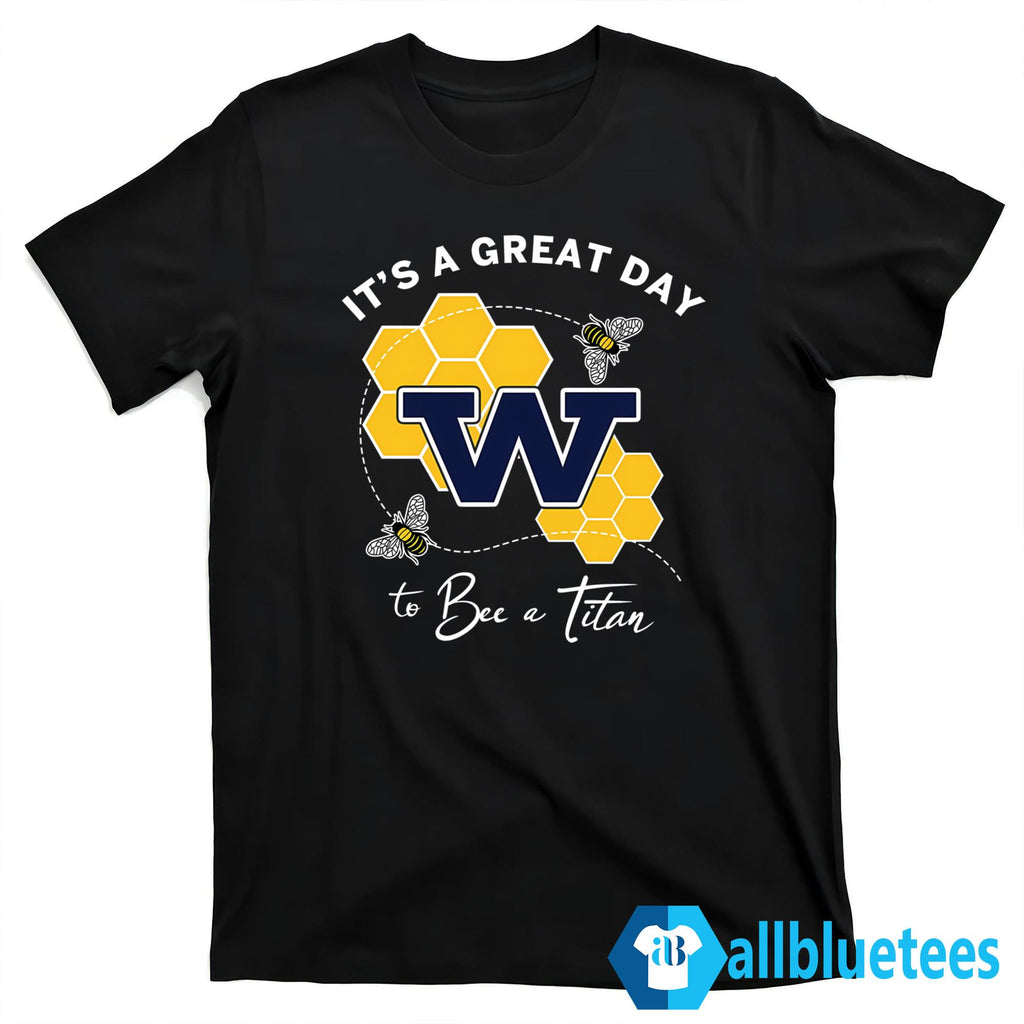 It’s A Great Day To Bee A Titan Shirt