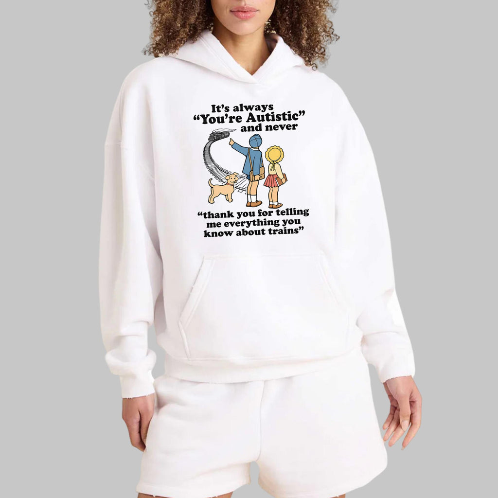 It’s Always You’re Autistic Shirt