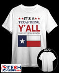 It’s a Texas thing y’all wouldn’t understand flag shirt