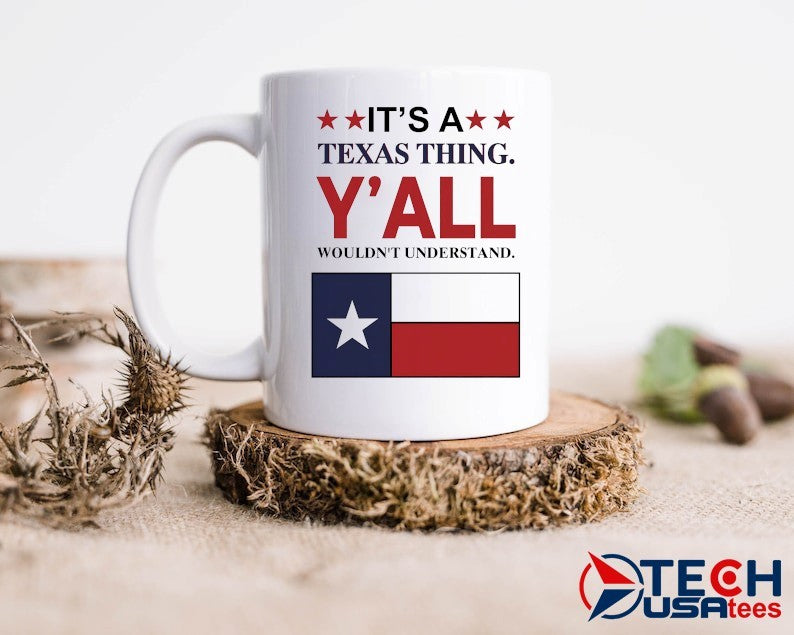 It’s a Texas thing y’all wouldn’t understand flag shirt