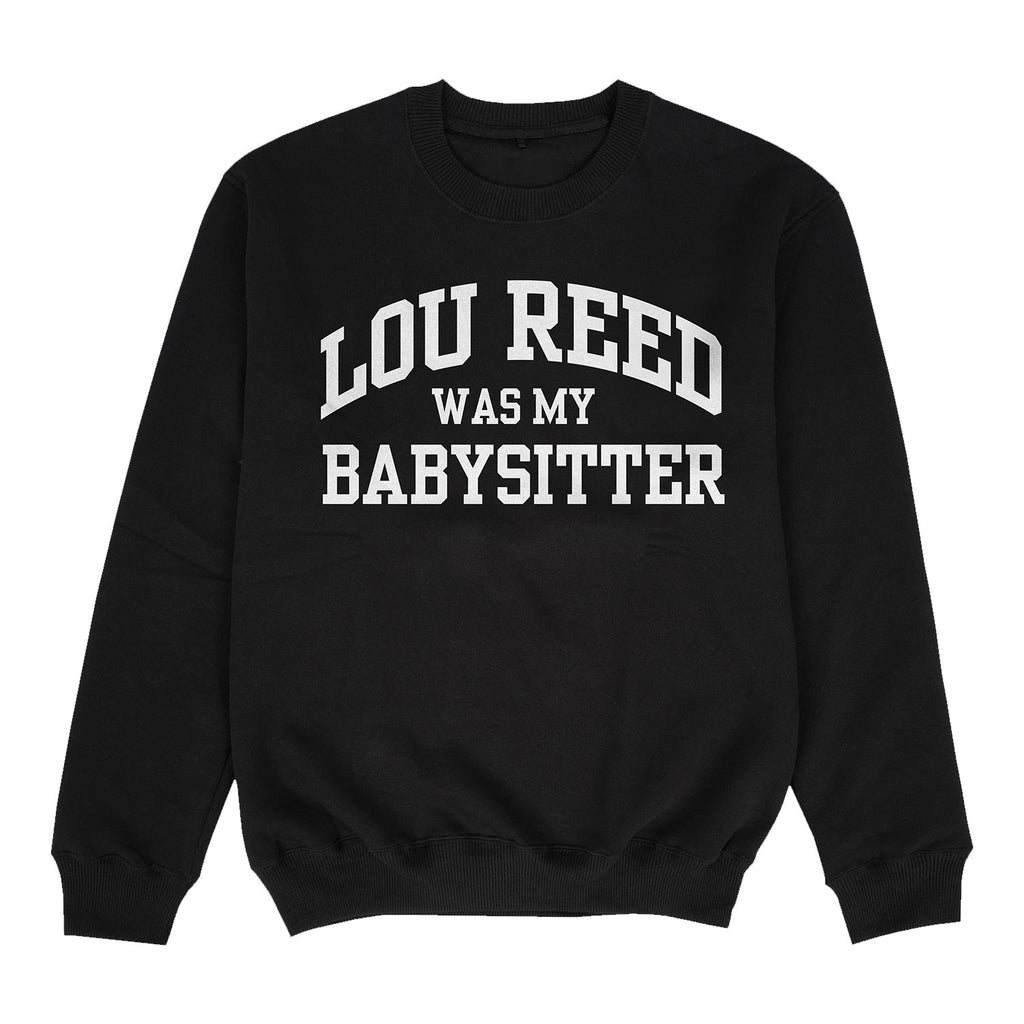 Lou Reed Was My Babysitter Crewneck Sweatshirt T-Shirts, Hoodie | CoreVibeTees.com