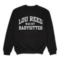 Lou Reed Was My Babysitter Crewneck Sweatshirt T-Shirts, Hoodie | CoreVibeTees.com