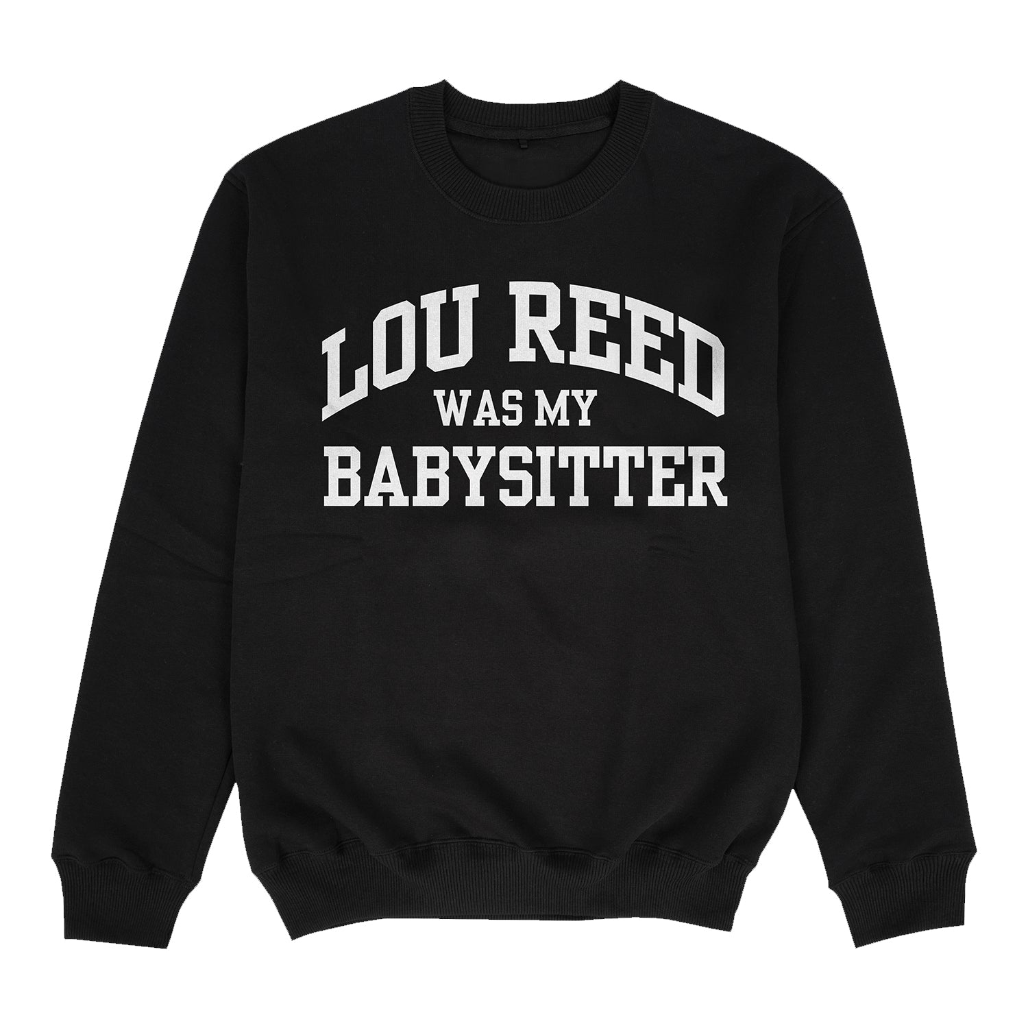 Lou Reed Was My Babysitter Crewneck Sweatshirt T-Shirts, Hoodie | CoreVibeTees.com
