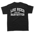 Lou Reed Was My Babysitter T-Shirt Hoodie, Sweatshirt | CoreVibeTees.com