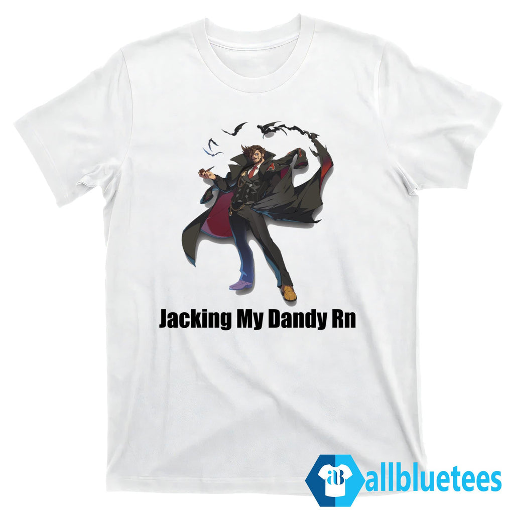 Jacking My Dandy Rn Shirt